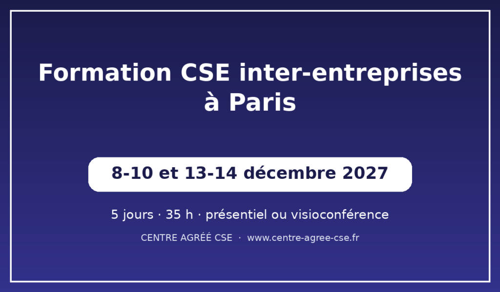 Formation CSE inter-entreprises à Paris — session de décembre 2027