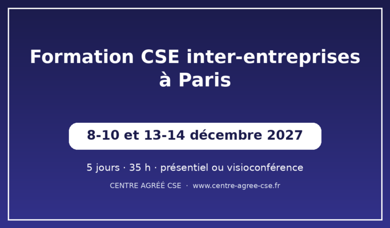 Formation CSE inter-entreprises à Paris — session de décembre 2027