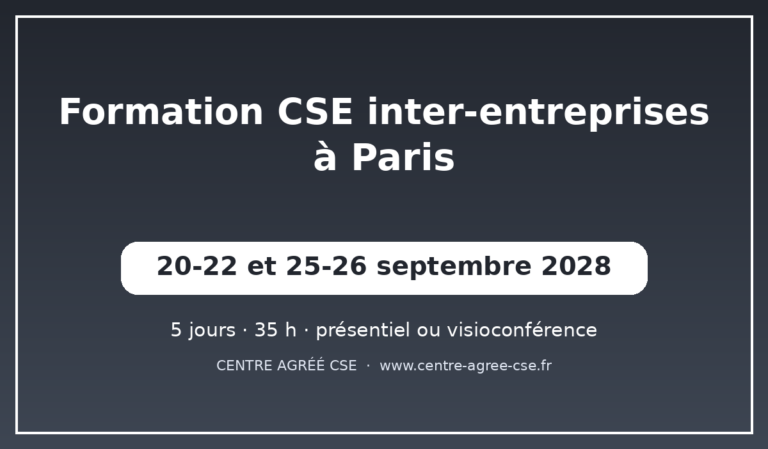 Formation CSE inter-entreprises à Paris — session de septembre 2028