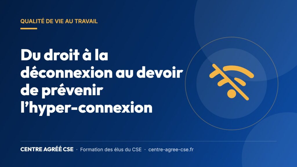Du droit à la déconnexion au devoir de prévenir l’hyper-connexion — Centre Agréé CSE